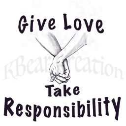 Give Love, Take Responsibility